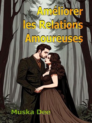 cover image of Améliorer les Relations Amoureuses